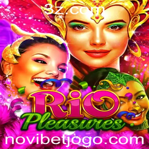 Explorando o Mundo do Jogo RioPleasures na Plataforma Novibet
